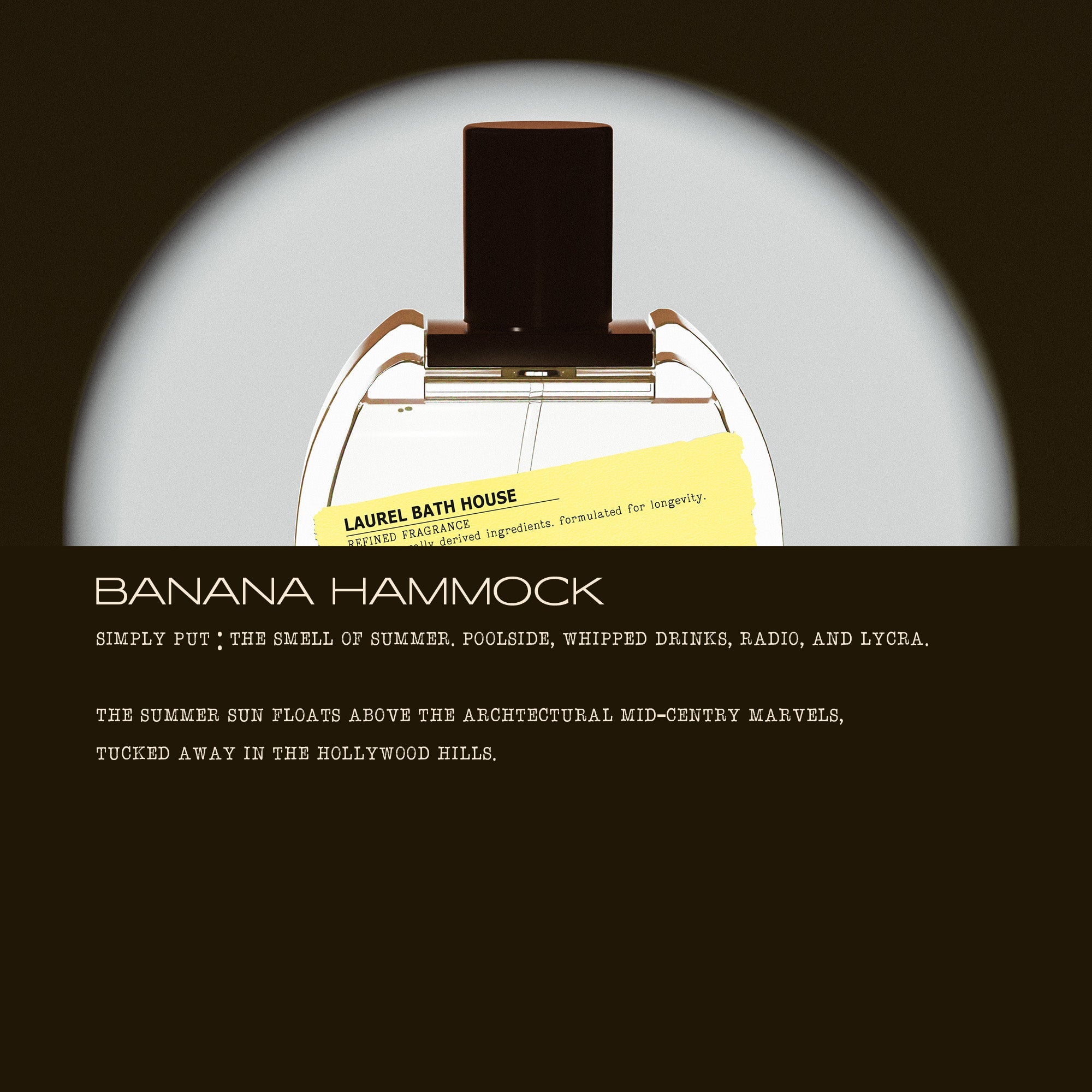 Laurel Bath House Banana Hammock Fine Fragrance