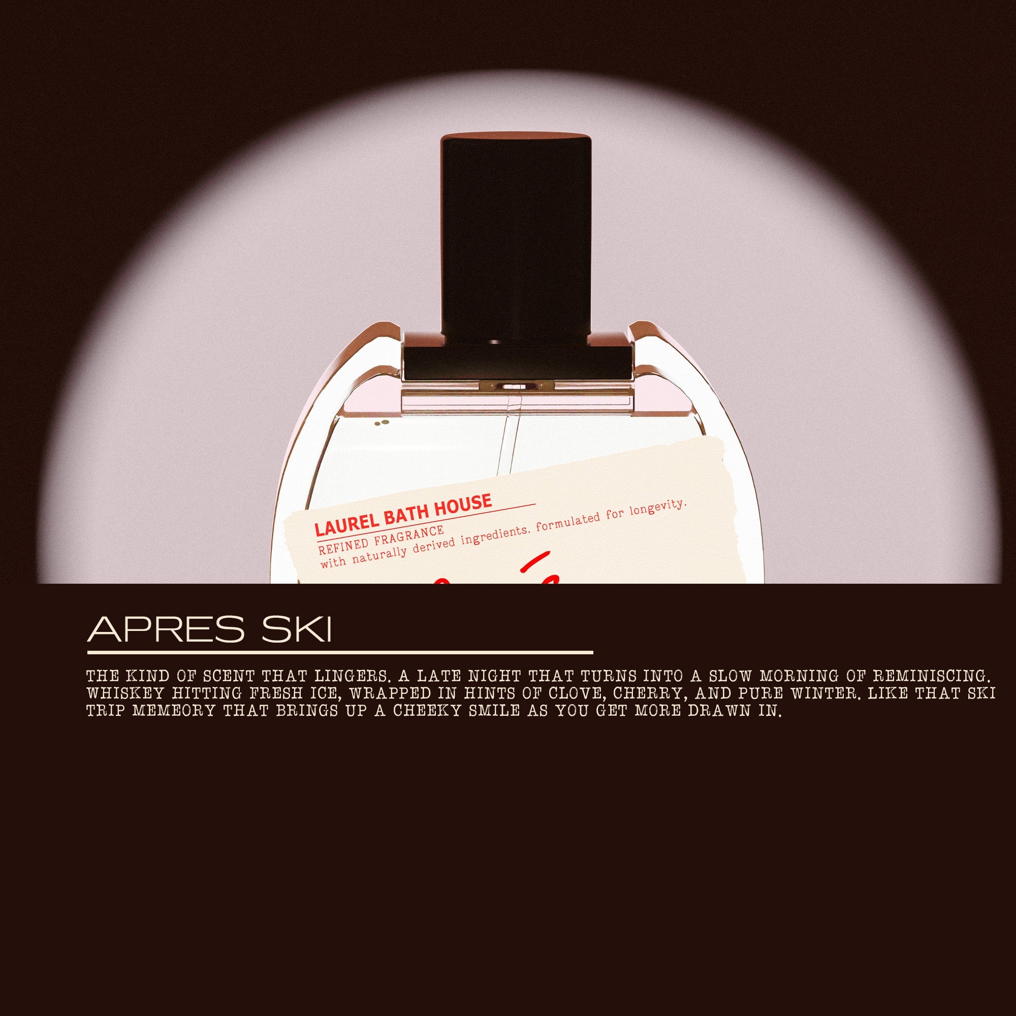 Laurel Bath House Apres Ski Eau de Parfum